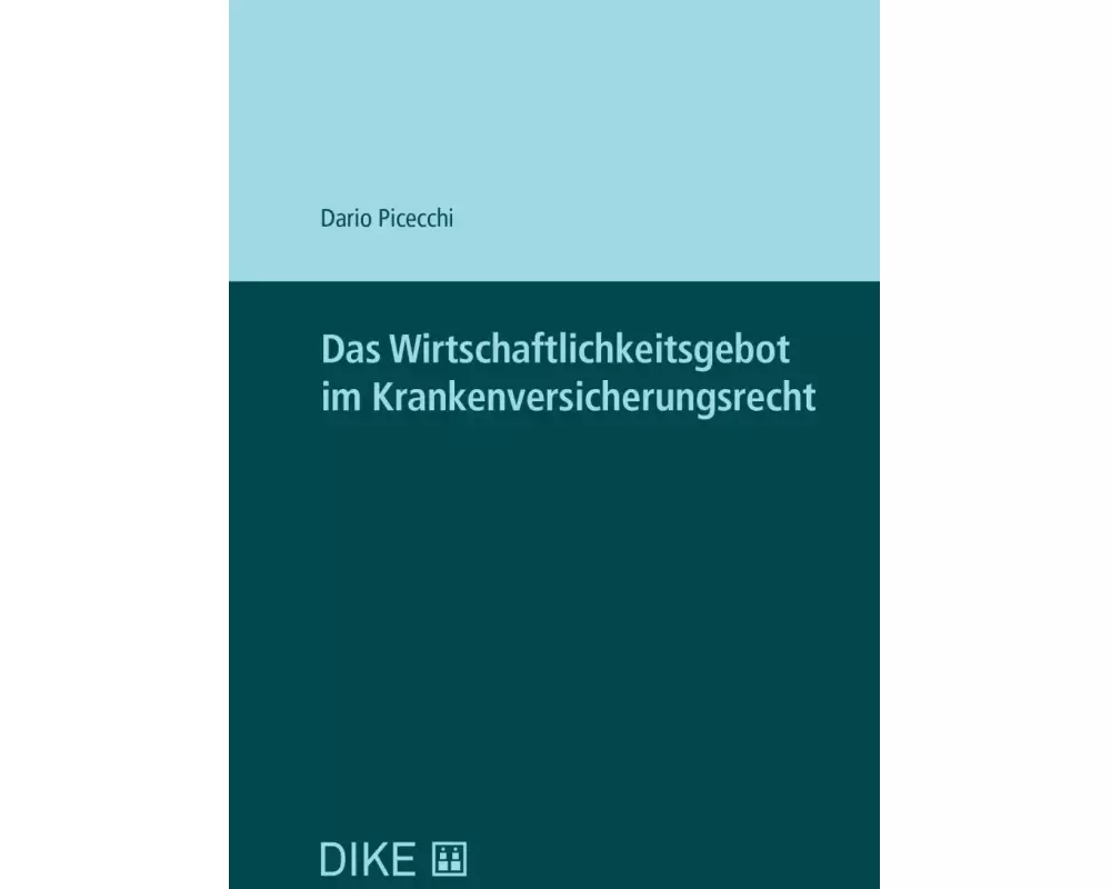 Das Wirtschaftlichkeitsgebot im Krankenversicherungsrecht