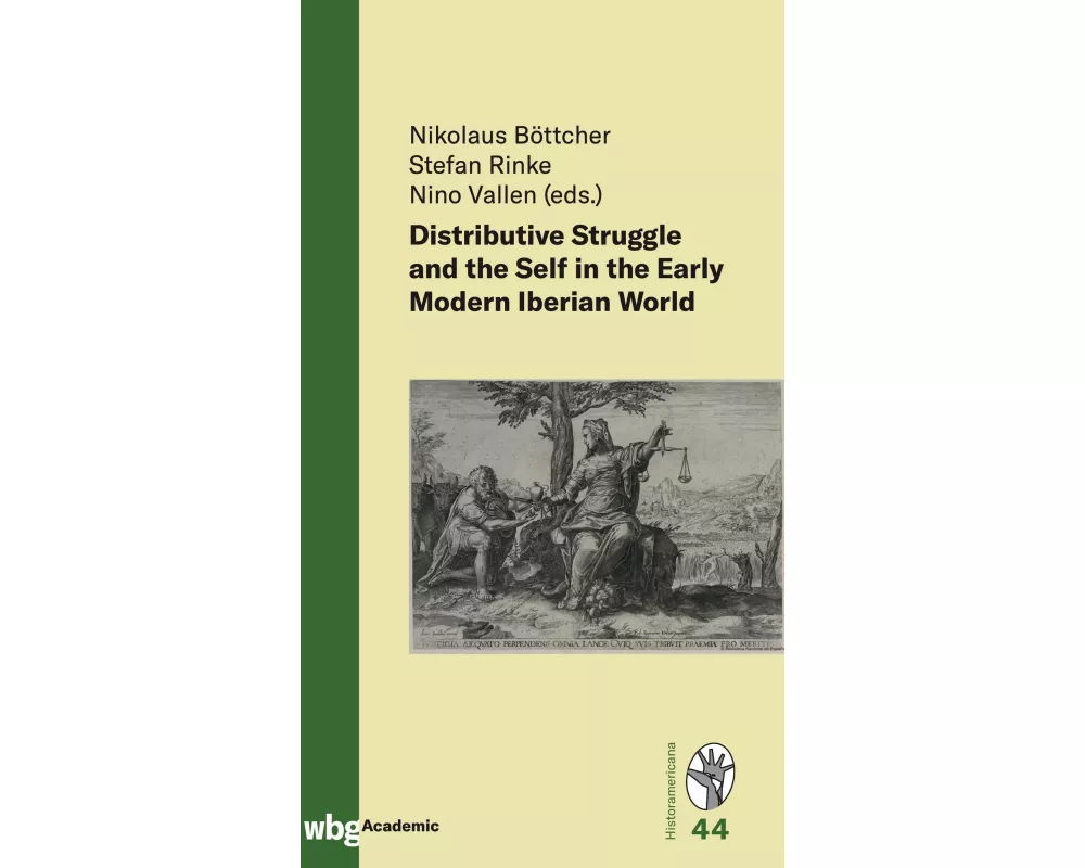Distributive Struggle and the Self in the Early Modern Iberian World