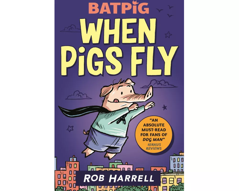 Batpig: When Pigs Fly