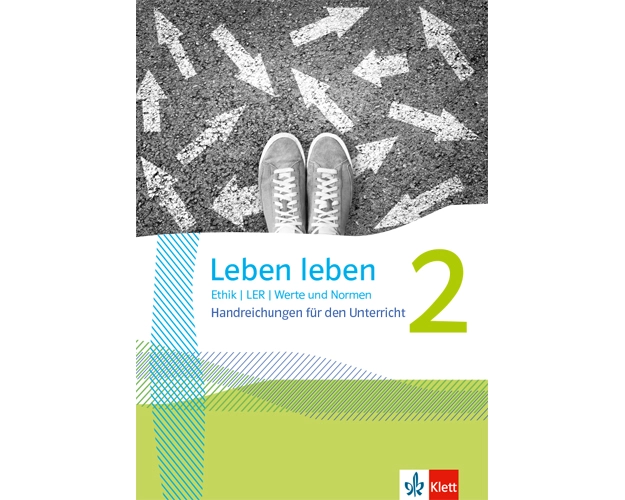 Leben leben 2. Handreichungen für den Unterricht Klasse 7/8