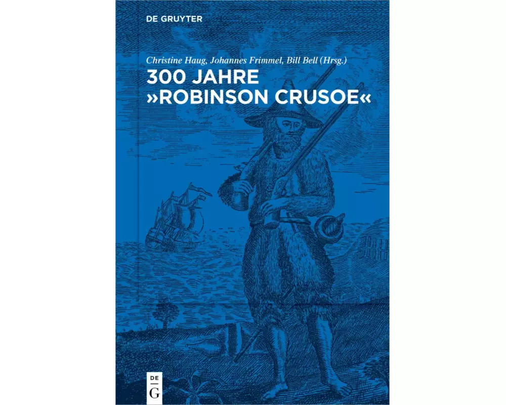 300 Jahre "Robinson Crusoe"