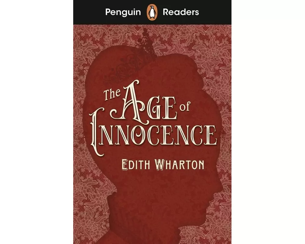 Penguin Readers Level 4: The Age of Innocence (ELT Graded Reader)