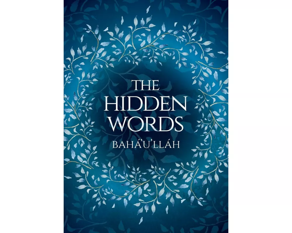 The Hidden Words - Baha'u'llah (Illustrated Bahai Prayer Book)