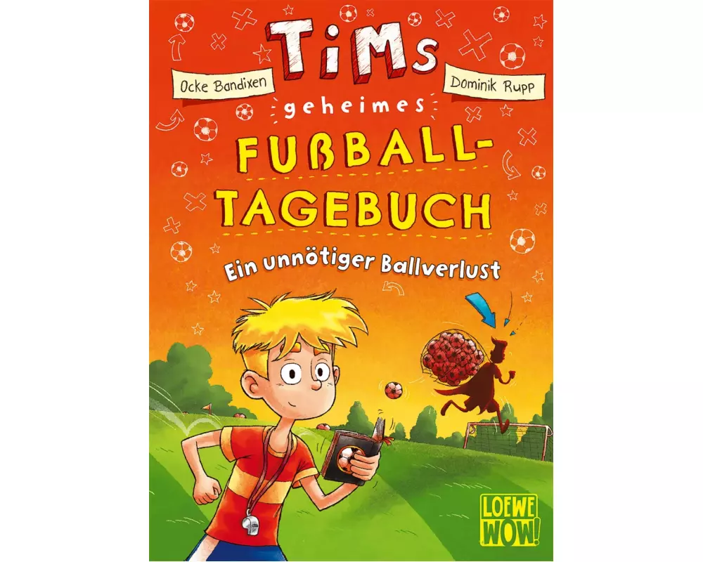 Tims geheimes Fußball-Tagebuch (Band 2) - Ein unnötiger Ballverlust