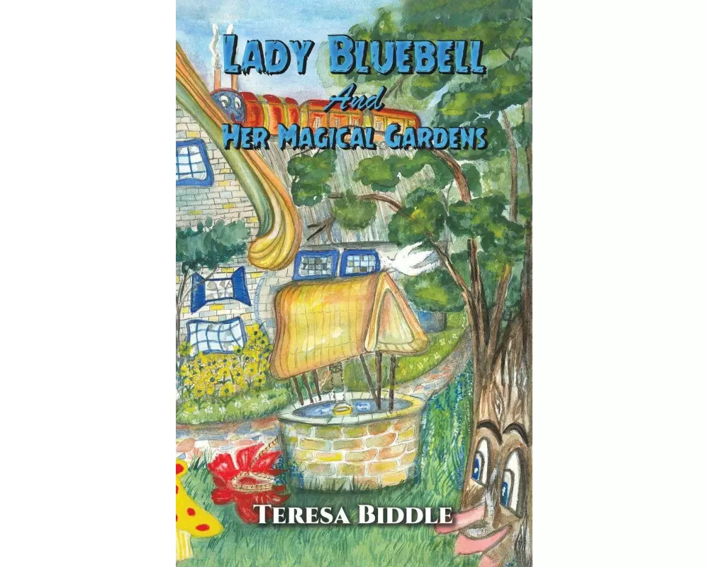 Lady Bluebell and Her Magical Gardens