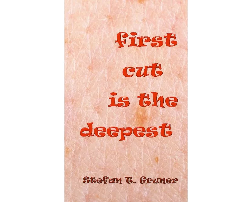 First cut is the deepest