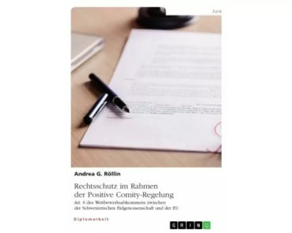 Rechtsschutz im Rahmen der Positive Comity-Regelung. Art. 6 des Wettbewerbsabkommens zwischen der Schweizerischen Eidgenossenschaft und der EU