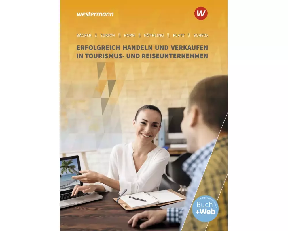 Erfolgreich handeln und verkaufen in Tourismus- und Reiseunternehmen. Schulbuch