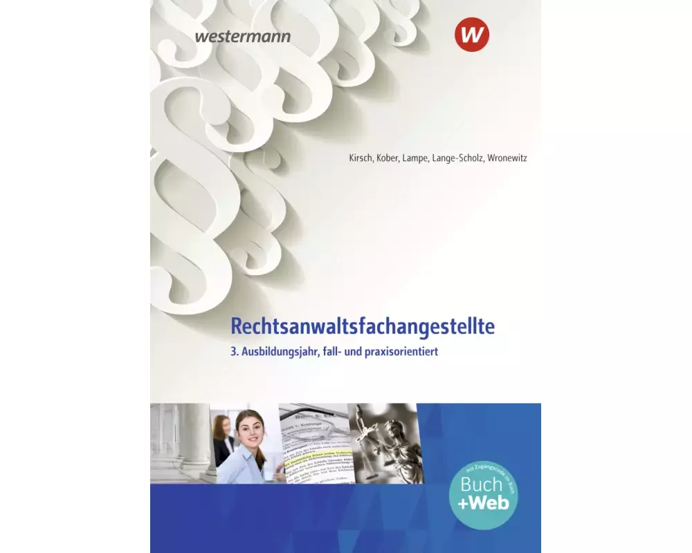 Rechtsanwaltsfachangestellte. 3. Ausbildungsjahr, fall- und praxisorientiert: Schülerband