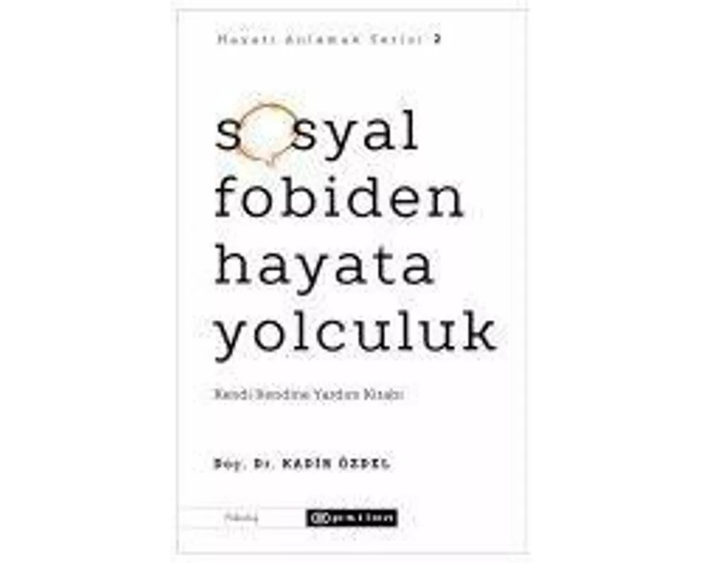 Sosyal Fobiden Hayata Yolculuk