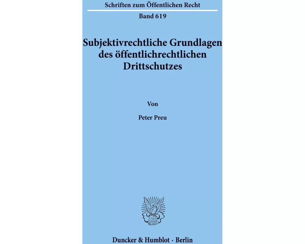 Subjektivrechtliche Grundlagen des öffentlichrechtlichen Drittschutzes