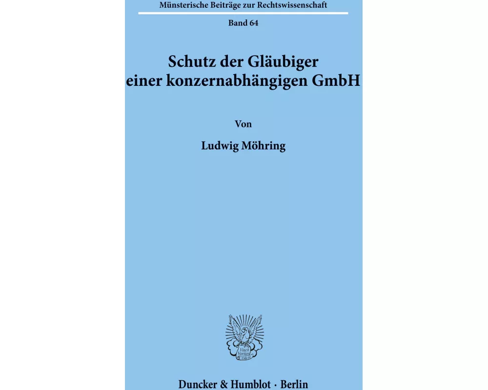 Schutz der Gläubiger einer konzernabhängigen GmbH