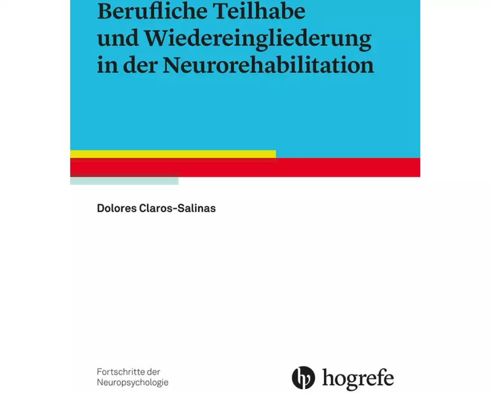 Berufliche Teilhabe und Wiedereingliederung in der Neurorehabilitation