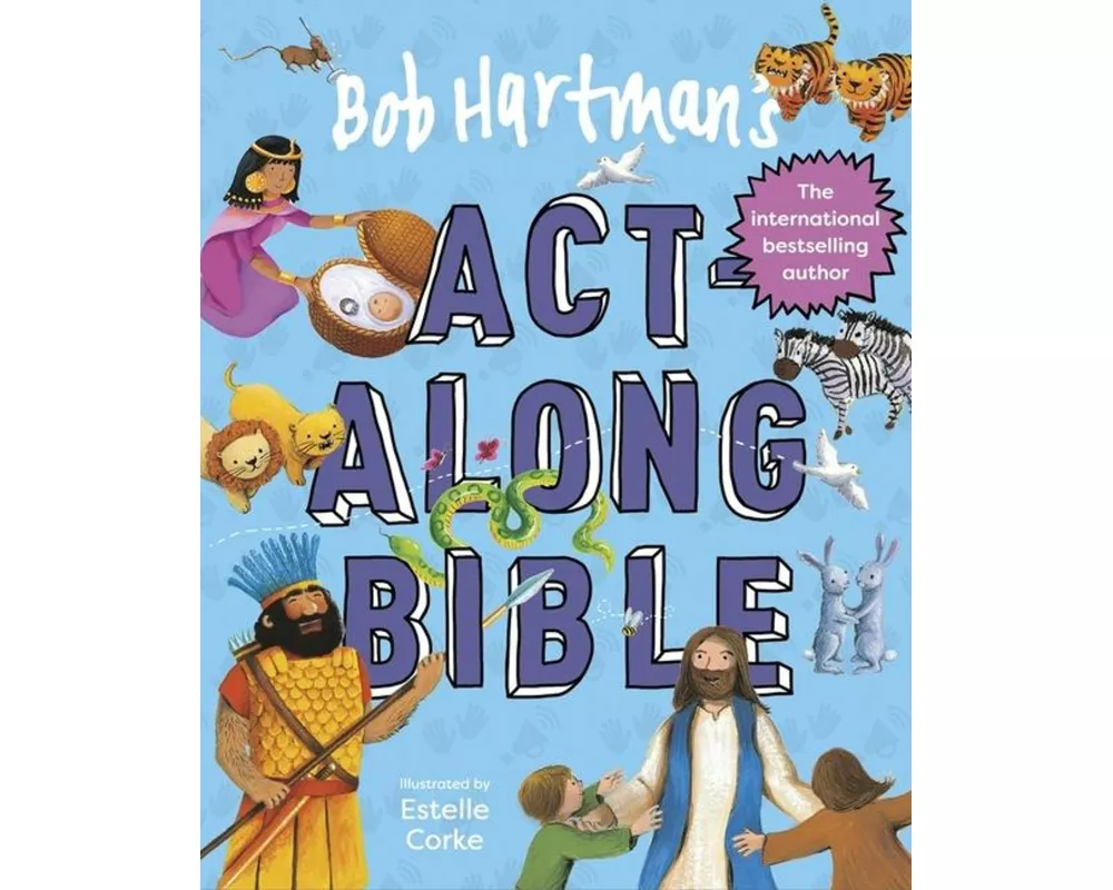 Bob Hartman's Act-Along Bible