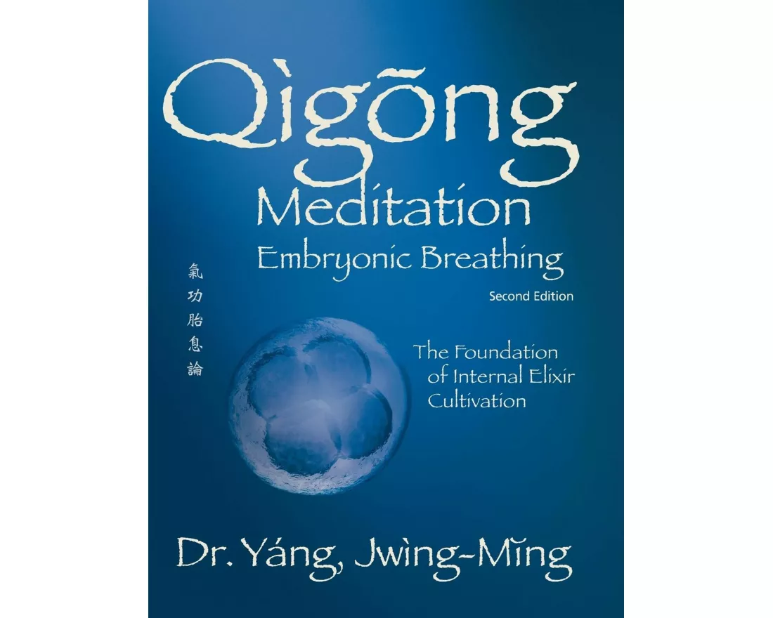 Qigong Meditation Embryonic Breathing