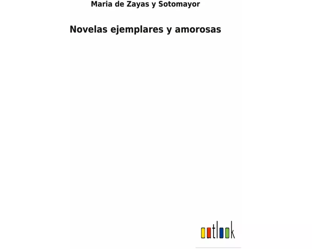 Novelas ejemplares y amorosas