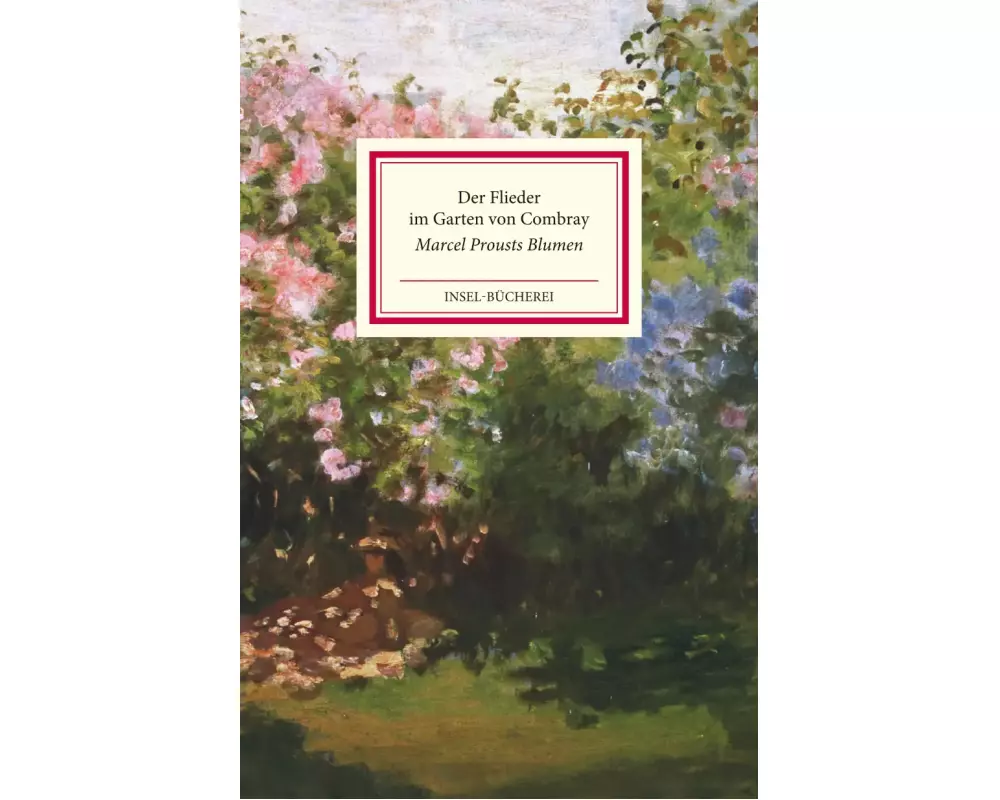 Der Flieder im Garten von Combray