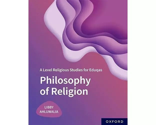 A Level Religious Studies for Eduqas: Philosophy of Religion