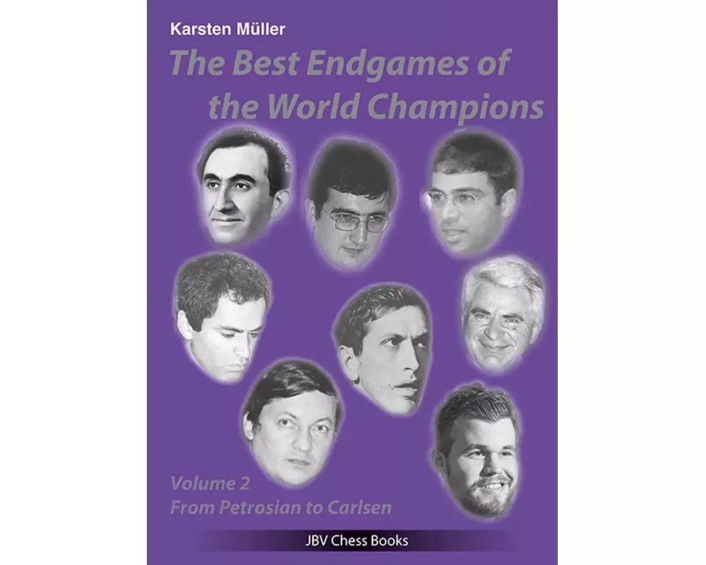 The Best Endgames of the World Champions Vol 2