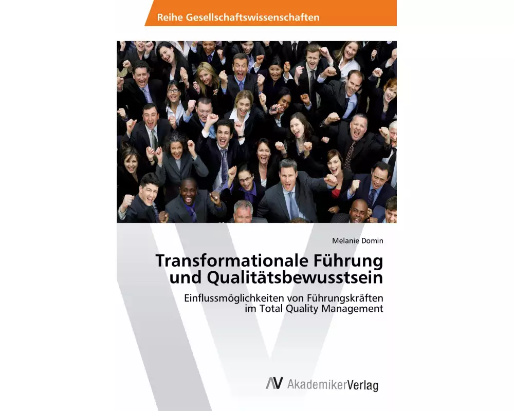 Transformationale Führung und Qualitätsbewusstsein