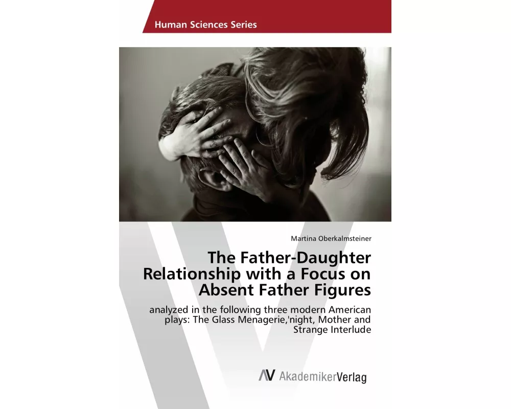 The Father-Daughter Relationship with a Focus on Absent Father Figures