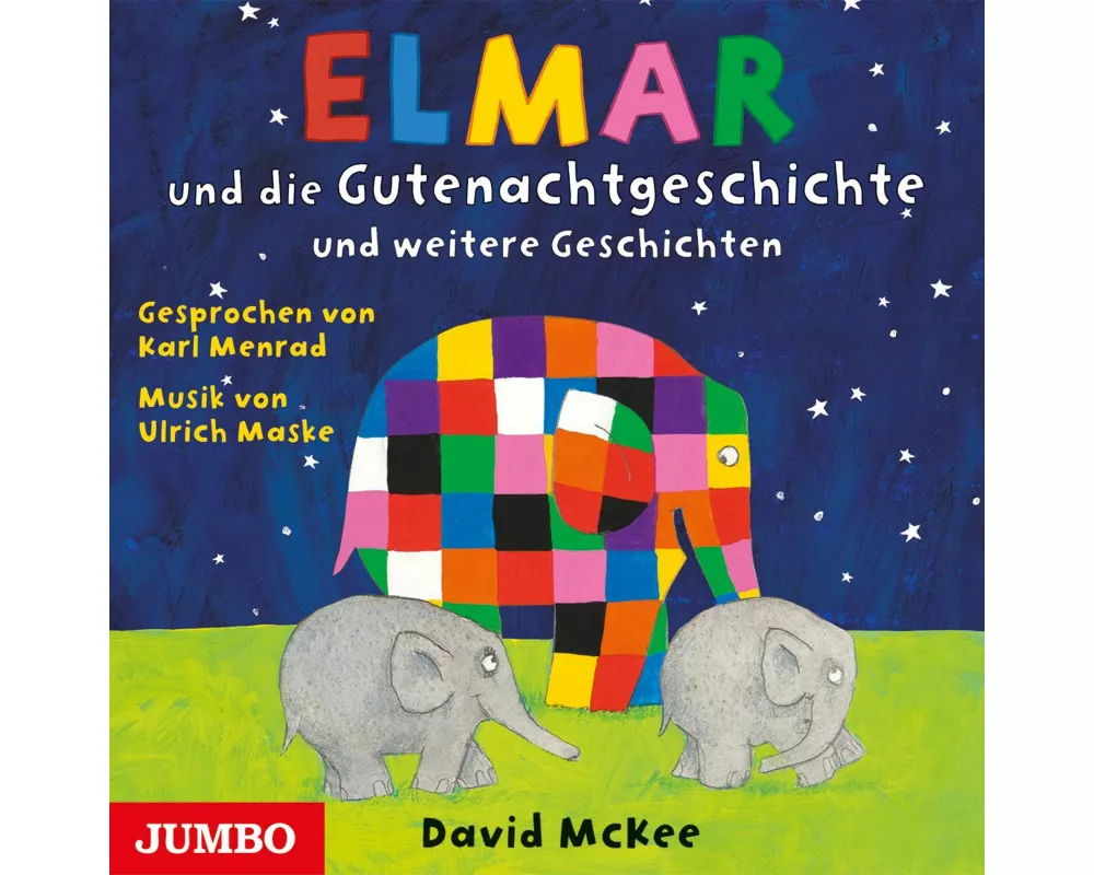 Elmar und die Gutenachtgeschichte und weitere Geschichten