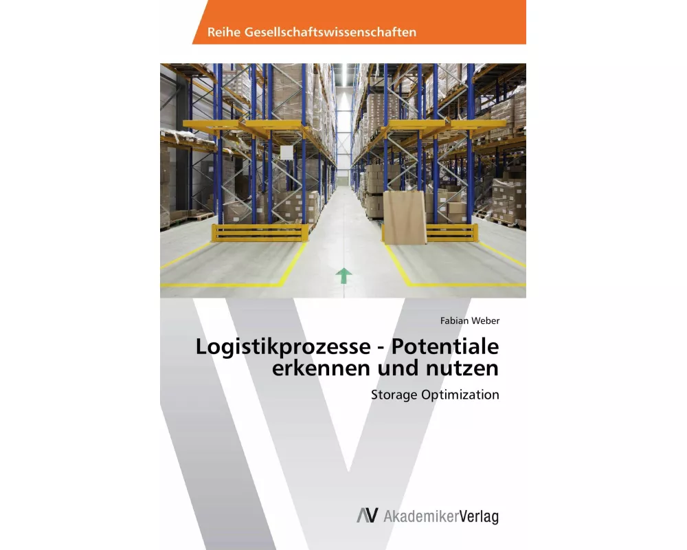 Logistikprozesse - Potentiale erkennen und nutzen