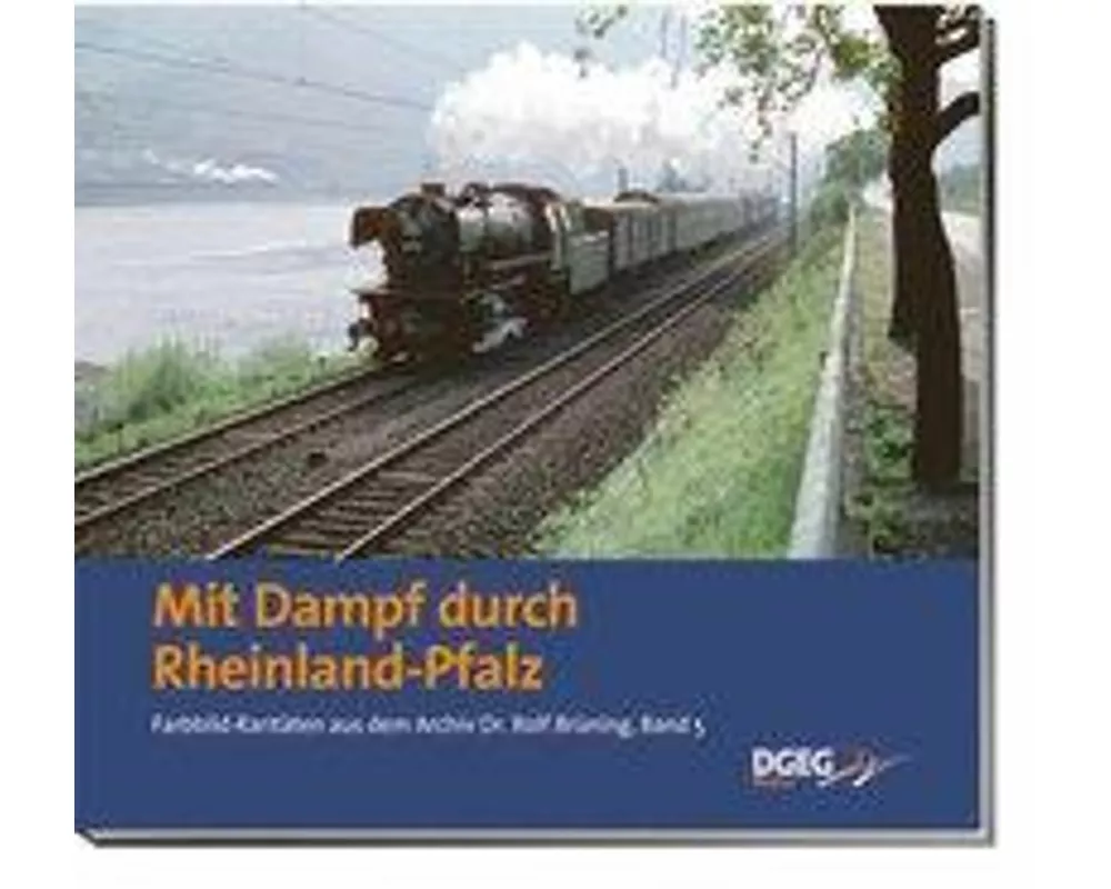 Mit Dampf durch Rheinland-Pfalz