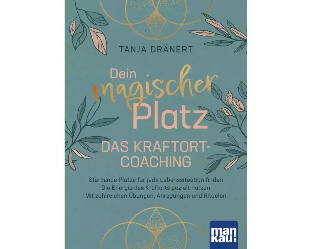 Dein magischer Platz. Das Kraftort-Coaching