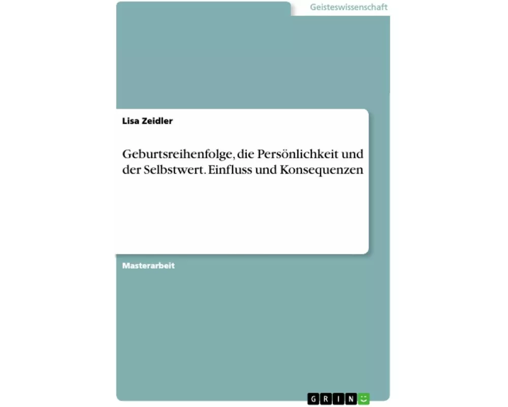 Geburtsreihenfolge, die Persönlichkeit und der Selbstwert. Einfluss und Konsequenzen
