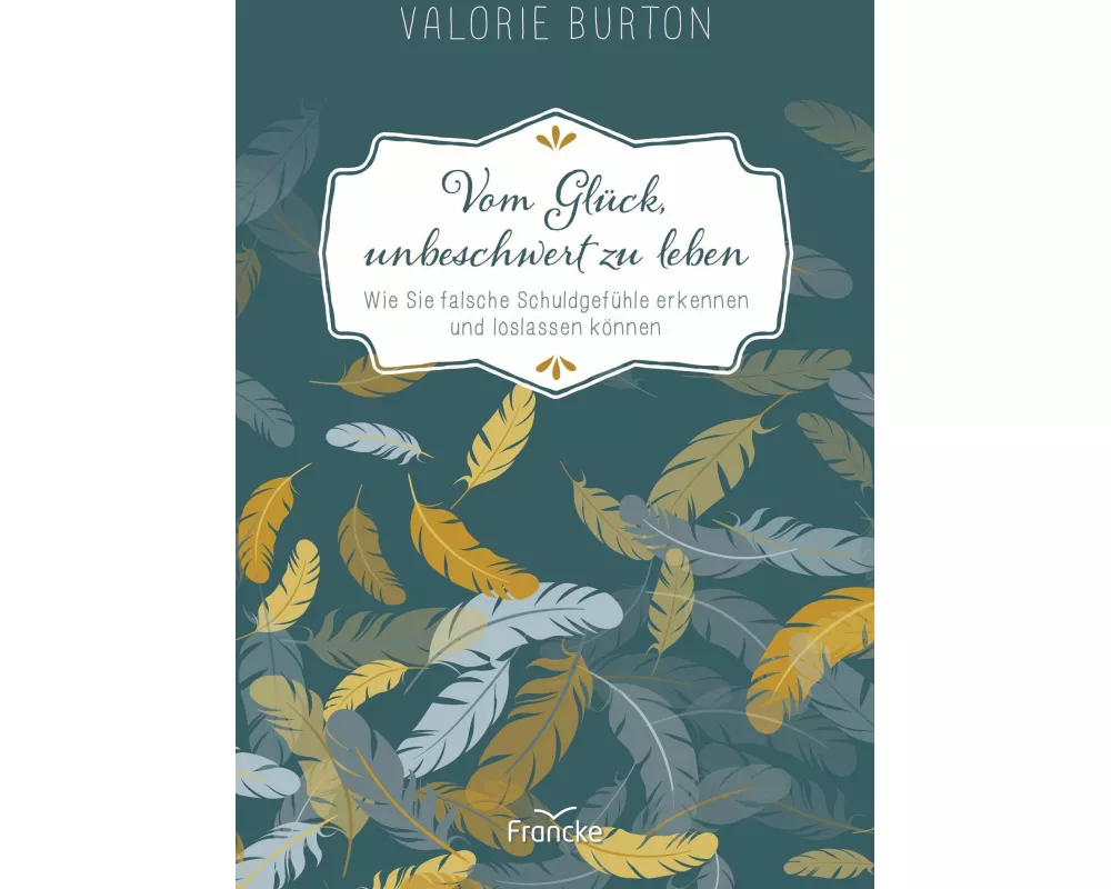 Vom Glück, unbeschwert zu leben