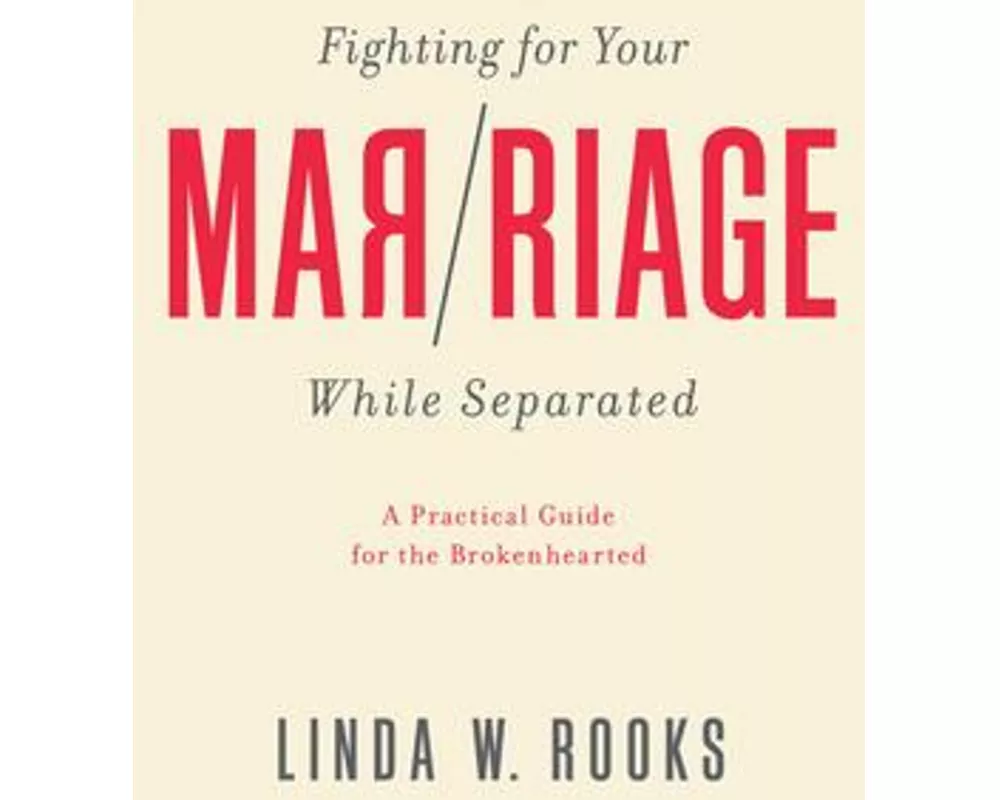 Fighting for Your Marriage While Separated