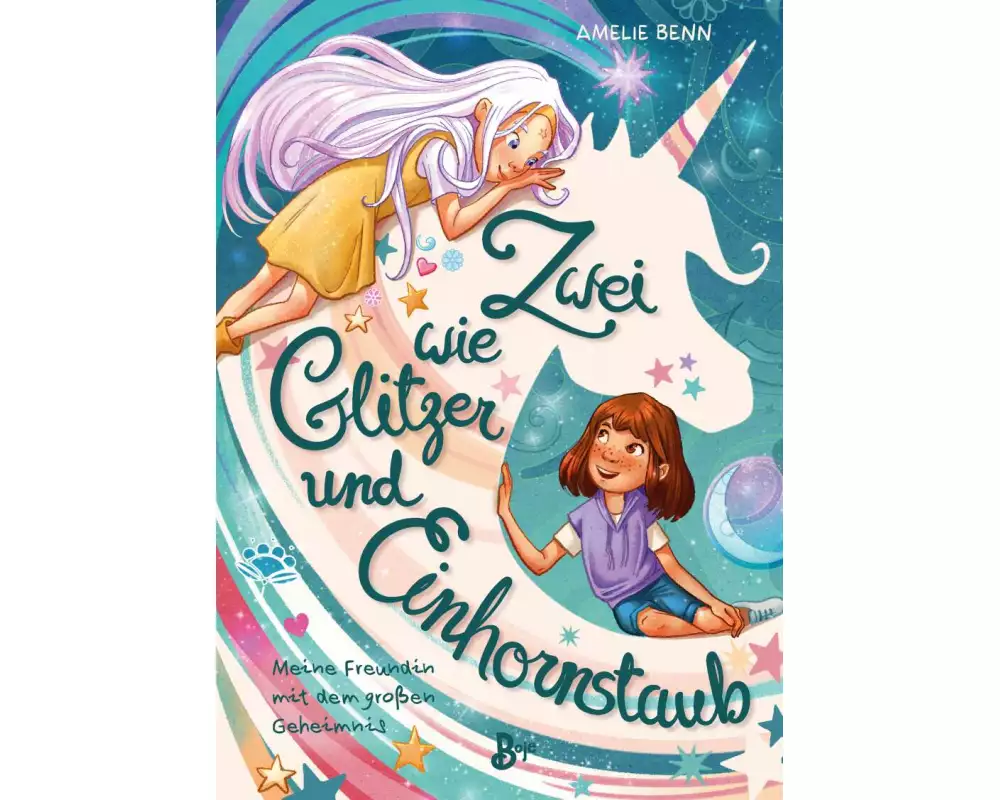 Zwei wie Glitzer und Einhornstaub - Meine Freundin mit dem großen Geheimnis