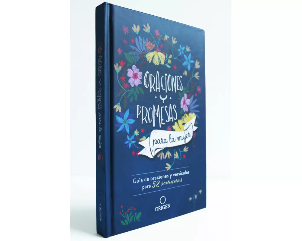 Oraciones y promesas para la mujer: Guía de oraciones y versículos para 52 semanas / Prayers and promises for Women