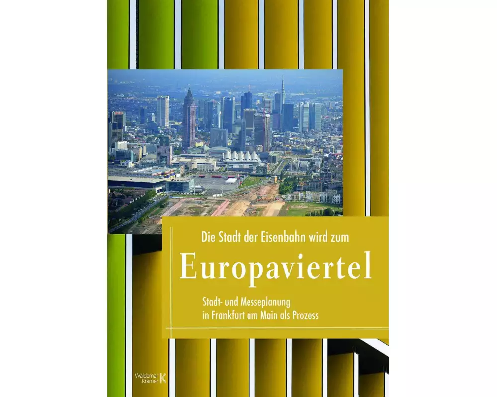 Die Stadt der Eisenbahn wird zum Europaviertel