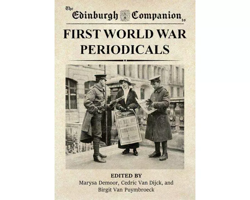 The Edinburgh Companion to First World War Periodicals