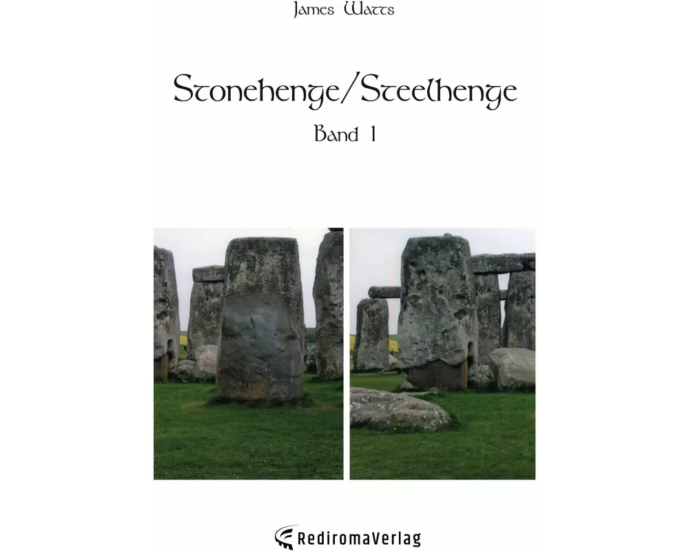 Stonehenge/Steelhenge - Band 1