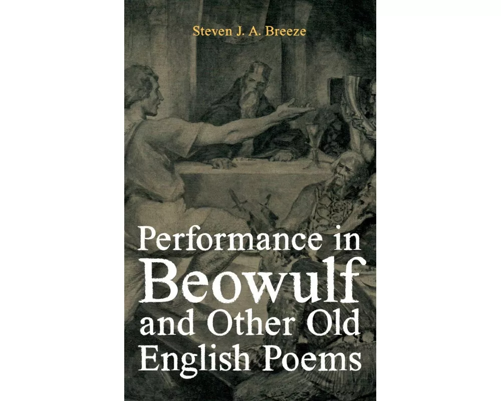 Performance in Beowulf and other Old English Poems