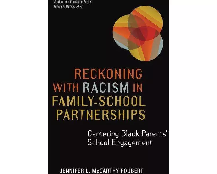Reckoning With Racism in Family–School Partnerships