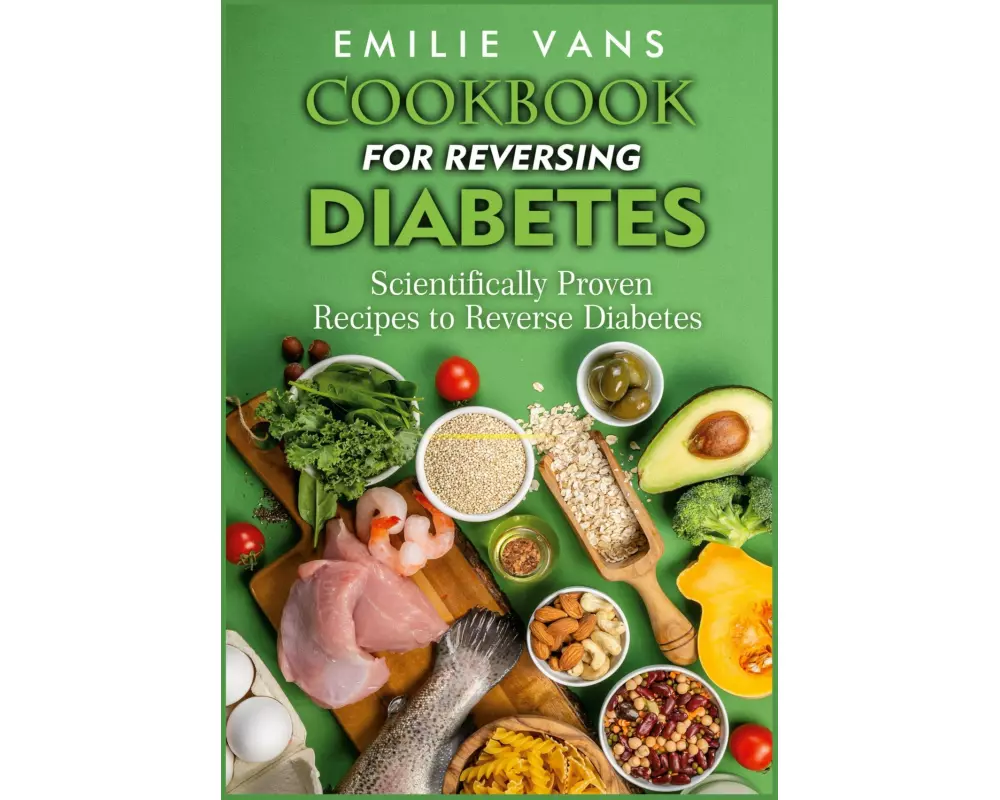 Cookbook For Reversing Diabetes