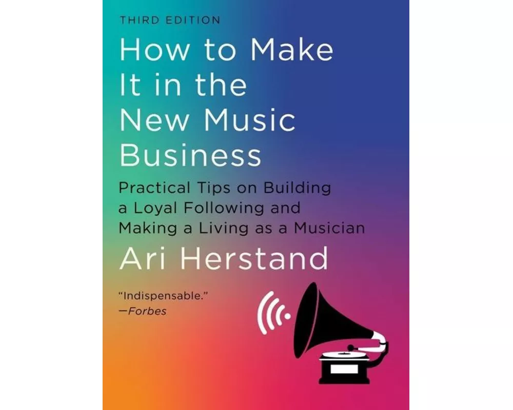 How To Make It in the New Music Business