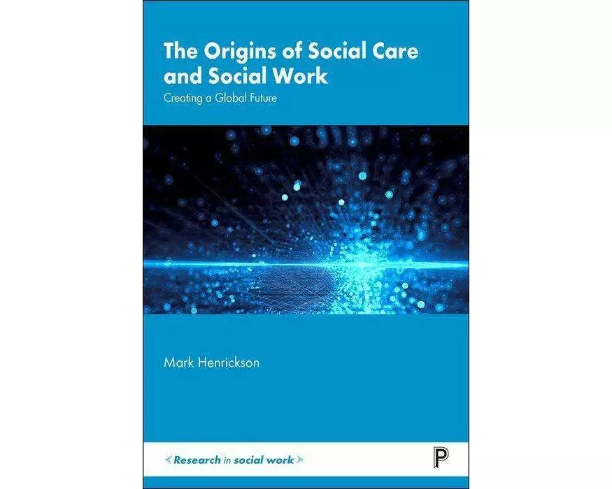 The Origins of Social Care and Social Work