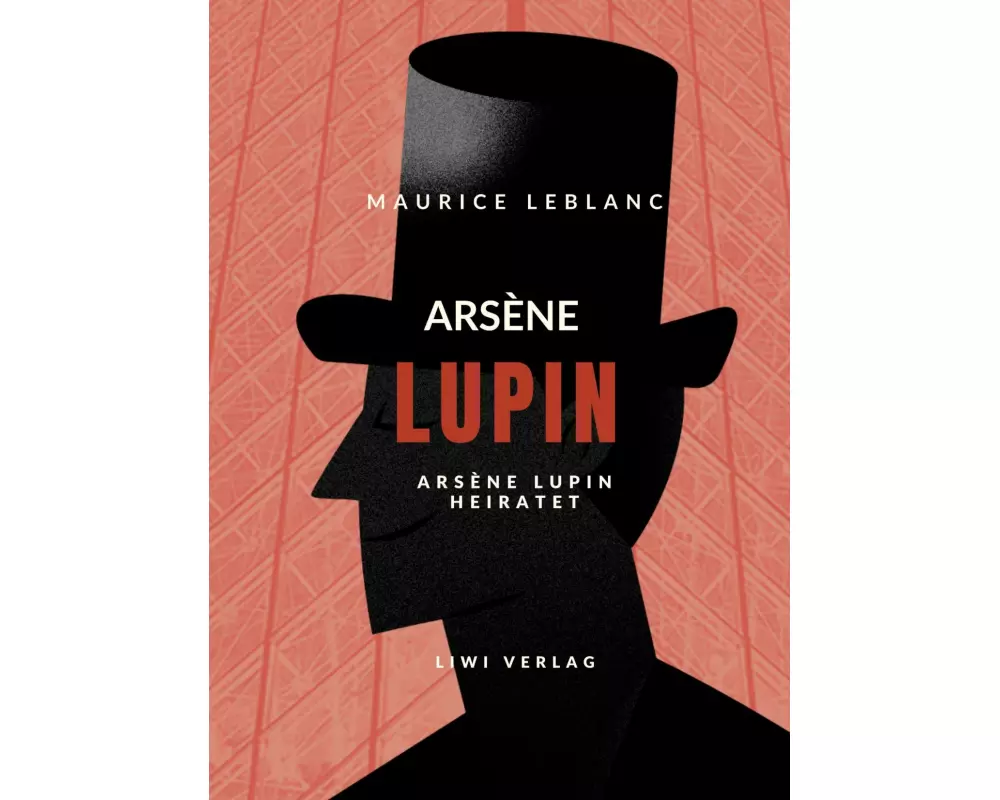 Arsène Lupin heiratet