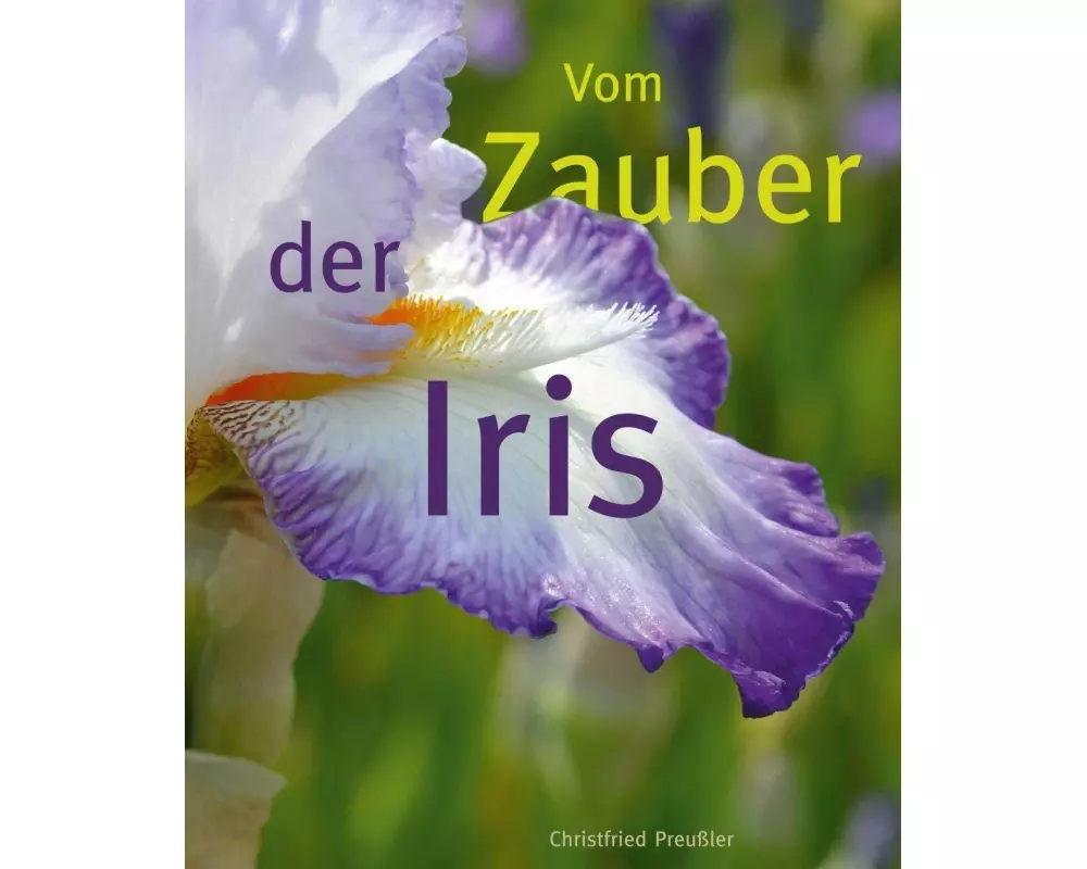 Vom Zauber der Iris
