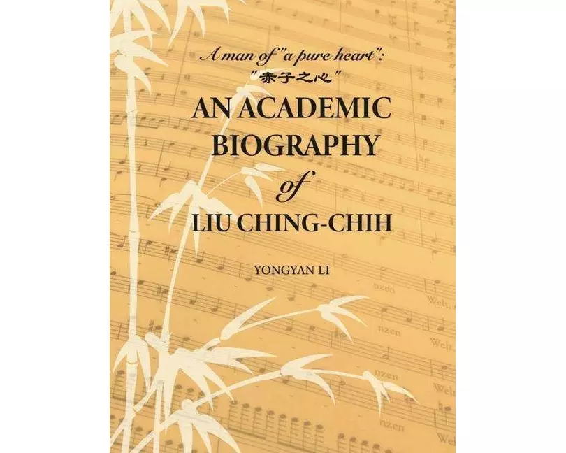 An Academic Biography of Liu Ching-chih