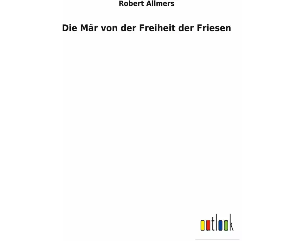 Die Mär von der Freiheit der Friesen