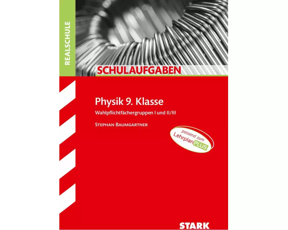 STARK Schulaufgaben Realschule - Physik 9. Klasse