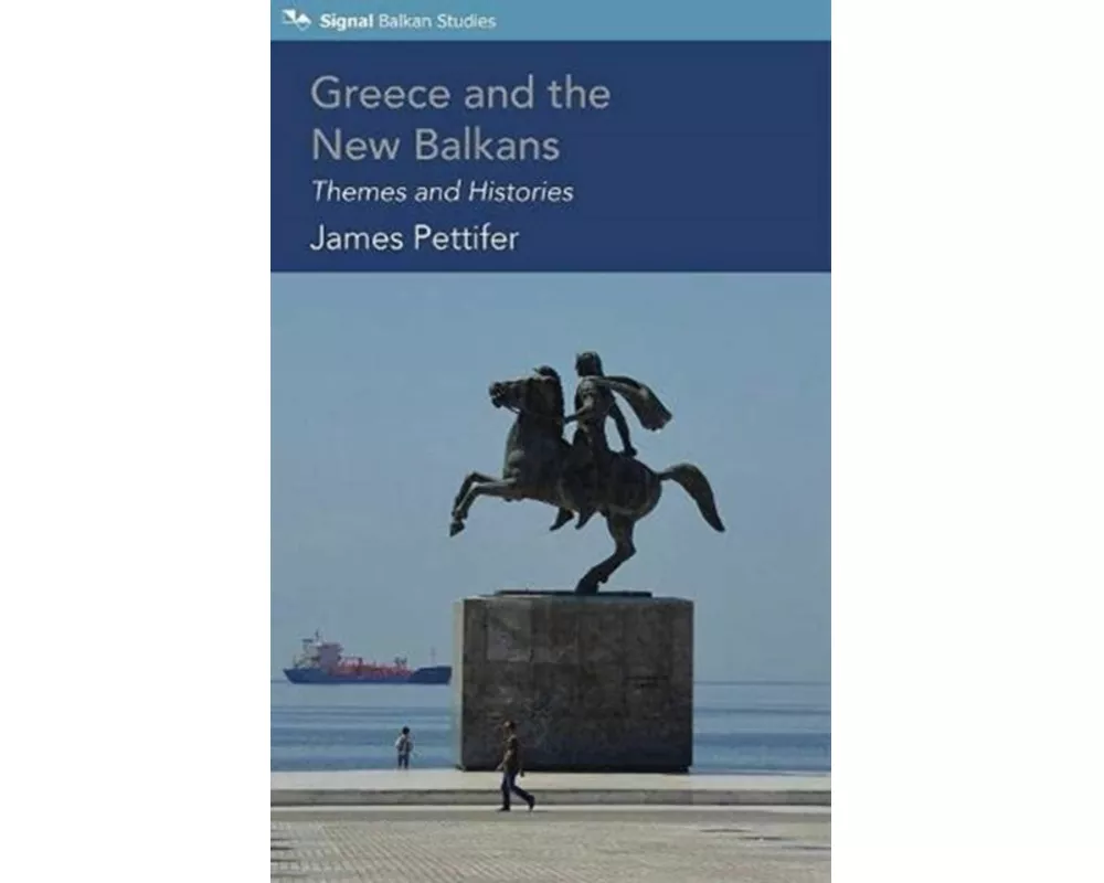 Greece and the New Balkans