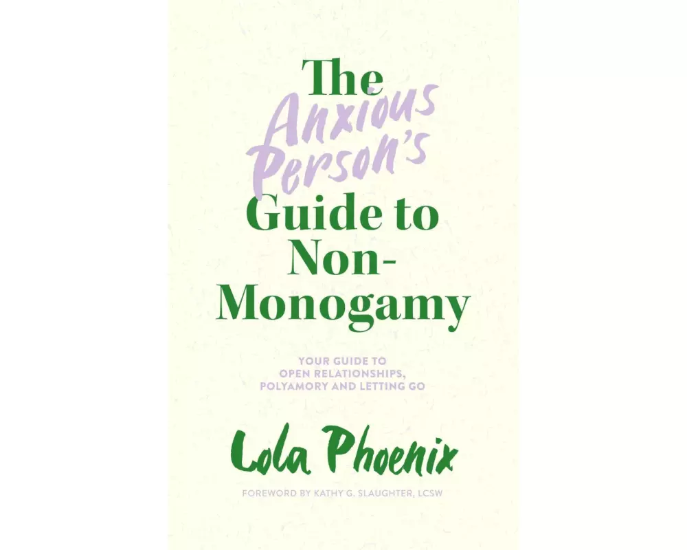 The Anxious Person’s Guide to Non-Monogamy