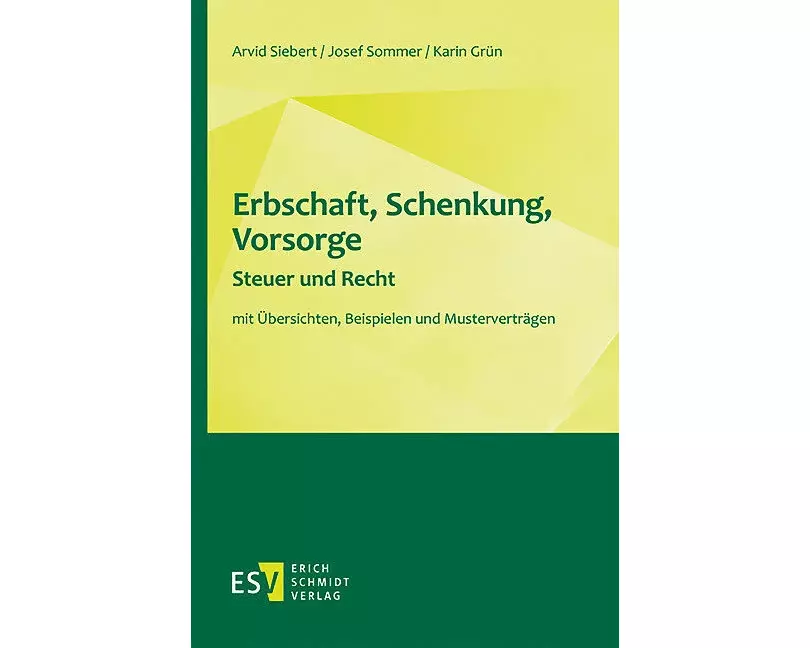 Erbschaft, Schenkung, Vorsorge - Steuer und Recht